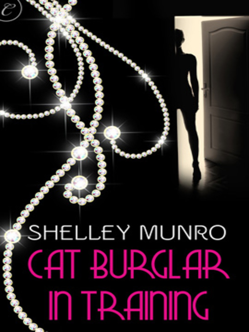 Title details for Cat Burglar in Training by Shelley Munro - Available